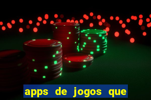 apps de jogos que pagam de verdade